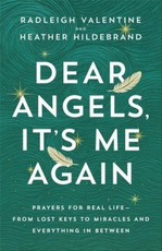 Dear Angels, It's Me Again