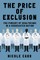 The Price of Exclusion