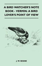 A Bird Watcher's Note Book - Vermin: A Bird Lover's Point of View
