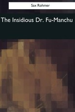 The Insidious Dr. Fu-Manchu
