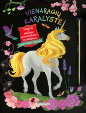 Grandyk ir mėgaukis. Vienaragių karalystė