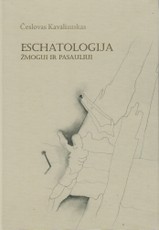 Eschatologija žmogui ir pasauliui