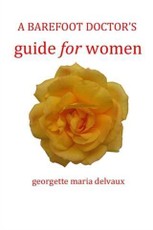 Barefoot Doctor's Guide for Women