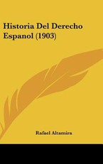 Historia del Derecho Espanol (1903)