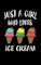 Just A Girl Who Loves Ice Cream
