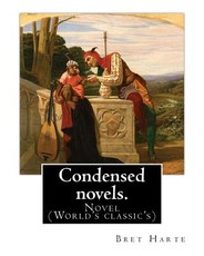 Condensed novels. By
