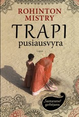 Trapi pusiausvyra. Monumentalus, mintis ir jausmus užvaldantis romanas apie Indiją