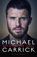 Carrick, M: Michael Carrick: Between the Lines