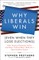Why Liberals Win (Even When They Lose Elections)