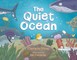 The Quiet Ocean