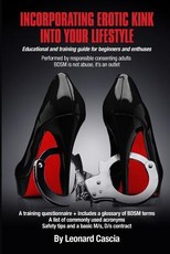 Incorporating erotic kink into your lifestyle.