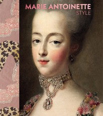 Marie Antoinette Style (the Official V&A Exhibition Book)