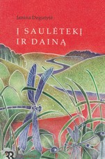 Į saulėtekį ir dainą