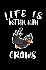 Life Is Better With Crows