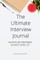 The Ultimate Interview Journal