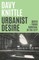 Urbanist Desire