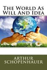 The World As Will And Idea