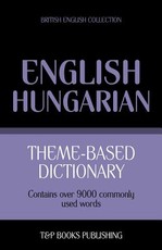 Theme-based dictionary British English-Hungarian - 9000 words