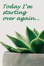 Today I'm starting over again