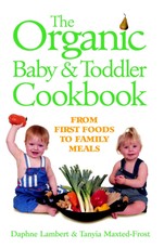 The Organic Baby and Toddler Cookbook
