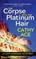 The Corpse with the Platinum Hair 2nd Edition