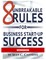 8 Unbreakable Rules for Business Start-Up Success Workbook