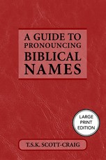 Guide to Pronouncing Biblical Names