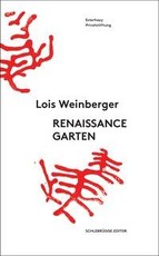 Lois Weinberger. Renaissancegarten
