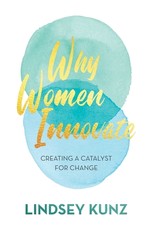 Why Women Innovate