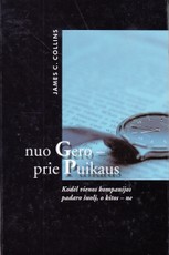Nuo gero - prie puikaus. Kodėl vienos kompanijos padaro šuolį, o kitos - ne