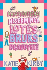 Katastrofiškai nesėkminga Lotės Bruks draugystė. Antra knyga