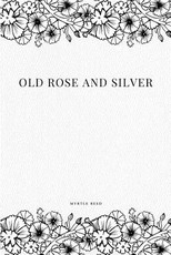 Old Rose and Silver