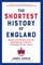 The Shortest History of England