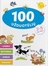 100 užduotėlių 2–3 metų vaikams. Logika, motorika, garsai, spalvos