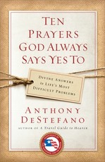 Ten Prayers God Always Says Yes to