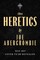 The Heretics