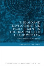 Tied Aid and Development Aid Procurement in the Framework of Eu and Wto Law