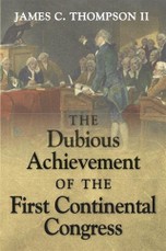 Dubious Achievement of the First Continental Congress