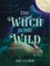 The Witch in the Wild