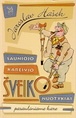 Šauniojo kareivio Šveiko nuotykiai pasauliniame kare Šauniojo kareivio Šveiko nuotykiai pasauliniame kare