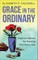 Grace in the Ordinary