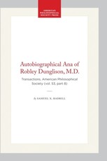 Autobiographical Ana of Robley Dunglison, M.D.