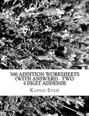 500 Addition Worksheets (with Answers) - Two 4 Digit Addends