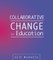 Collaborative Change in Education