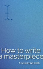 How to Write a Masterpiece