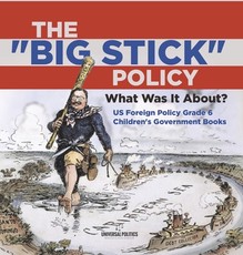 The Big Stick Policy