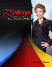 25 Ways to Polish Up Your Professional Image -- With Little to No Money