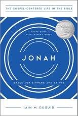 Jonah - Grace for Sinners and Saints, Study Guide with Leader`s Notes