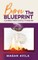 Burn the Blueprint
