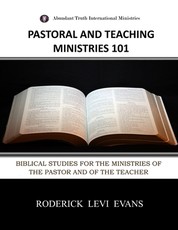 Pastoral and Teaching Ministries 101